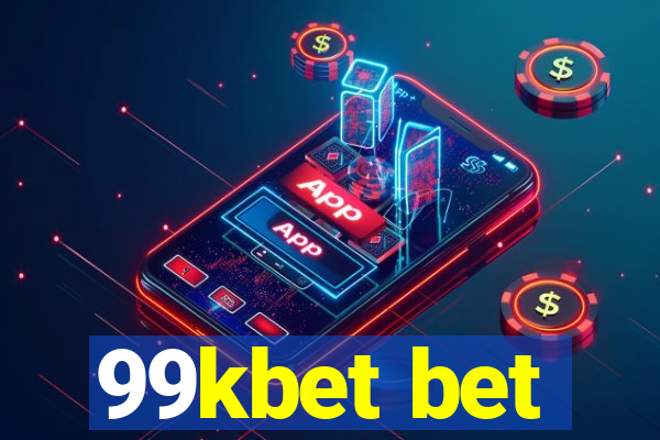 99kbet bet