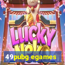 49pubg egames