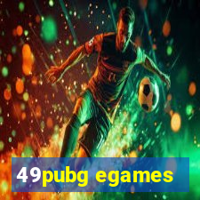 49pubg egames