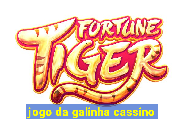 jogo da galinha cassino