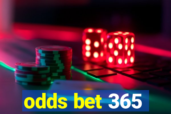 odds bet 365