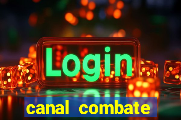 canal combate online ao vivo multicanais