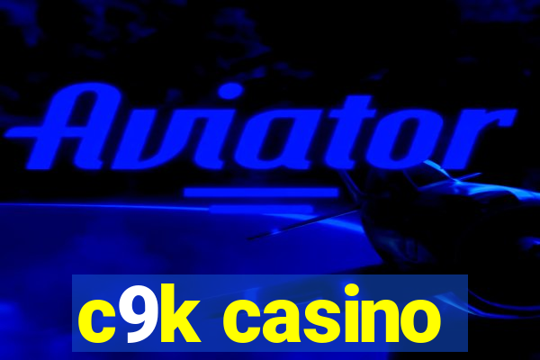 c9k casino