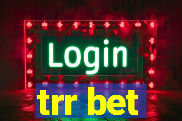 trr bet