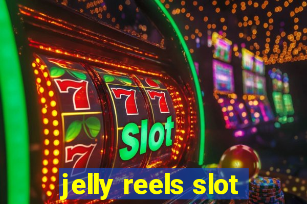 jelly reels slot