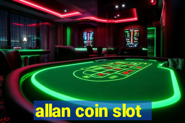 allan coin slot