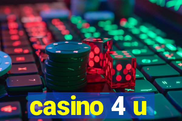 casino 4 u