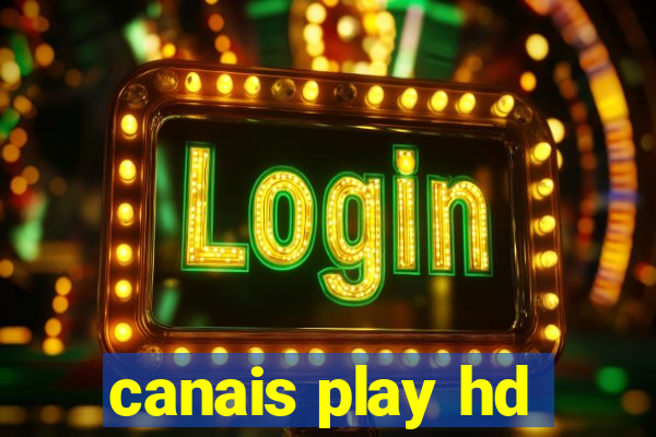 canais play hd