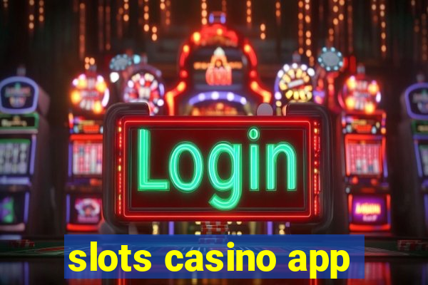 slots casino app