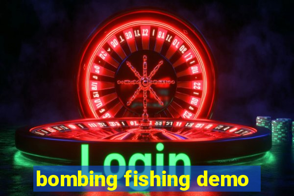 bombing fishing demo