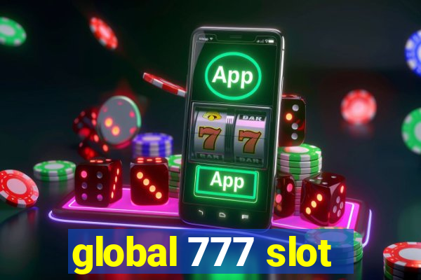 global 777 slot