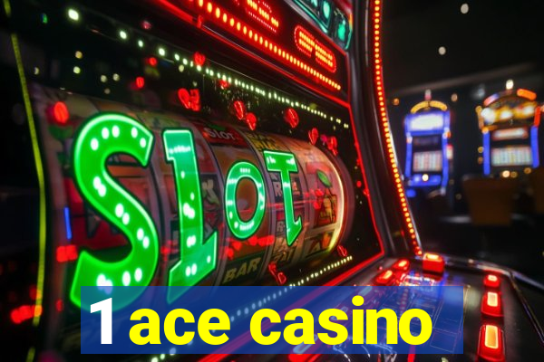 1 ace casino