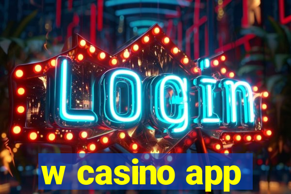 w casino app