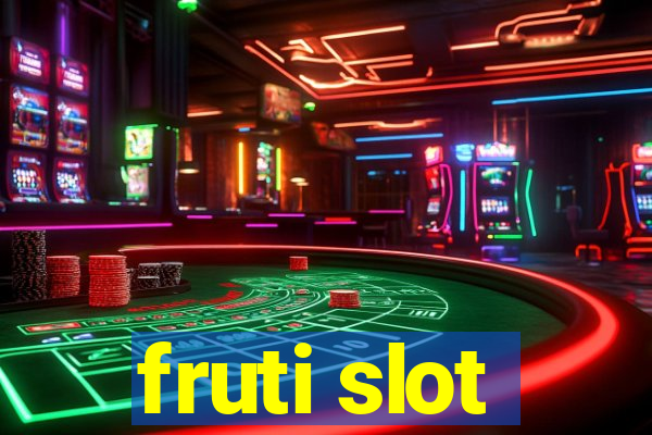 fruti slot