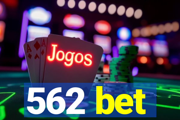 562 bet