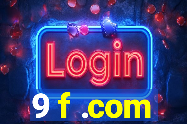 9 f .com