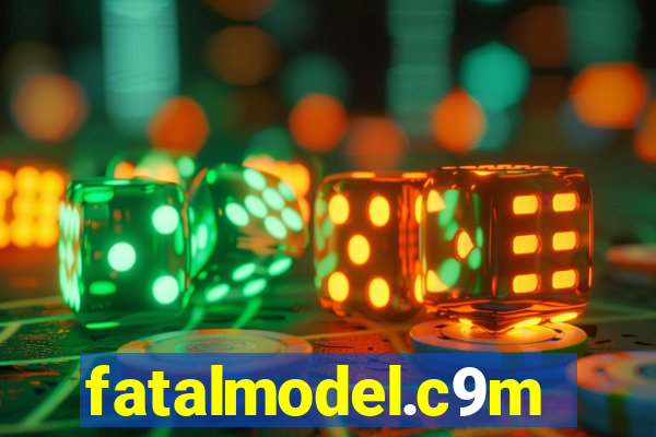 fatalmodel.c9m