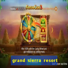 grand sierra resort and casino