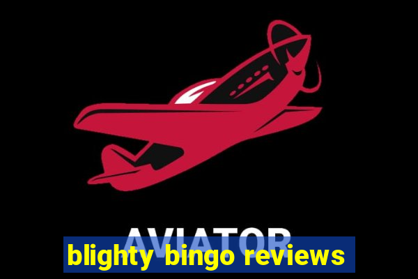 blighty bingo reviews