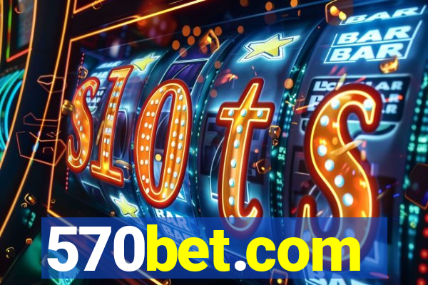 570bet.com