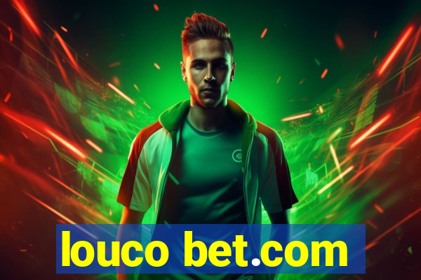 louco bet.com