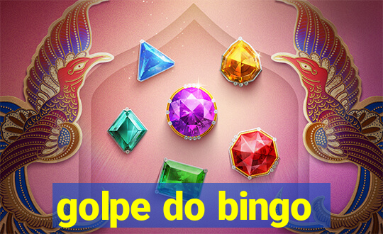 golpe do bingo