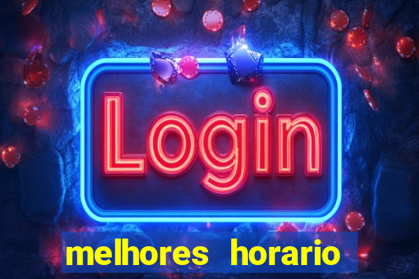 melhores horario fortune tiger