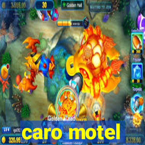 caro motel