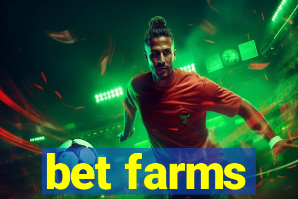 bet farms