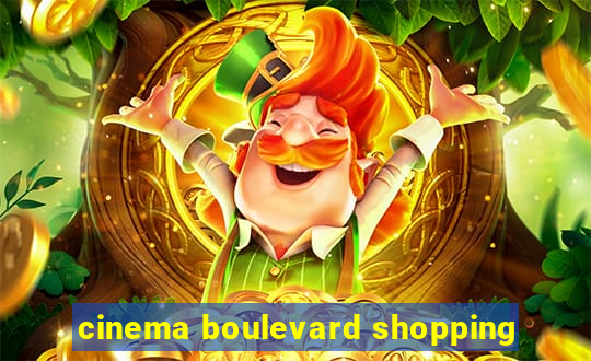 cinema boulevard shopping