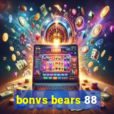 bonvs bears 88