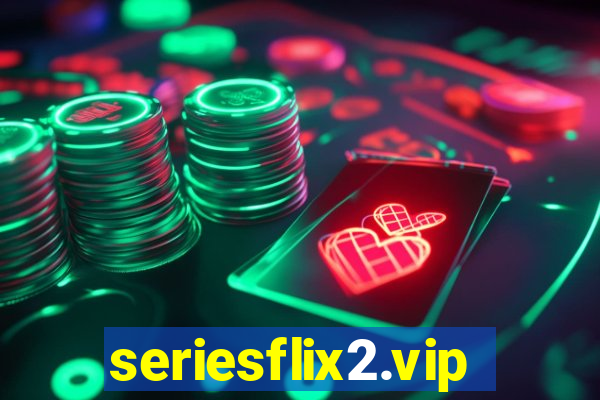 seriesflix2.vip