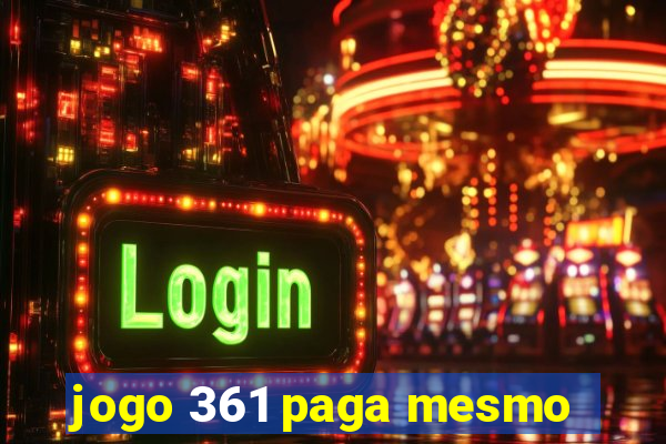 jogo 361 paga mesmo