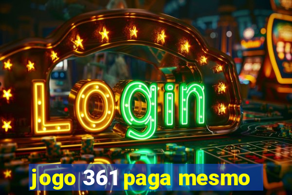 jogo 361 paga mesmo