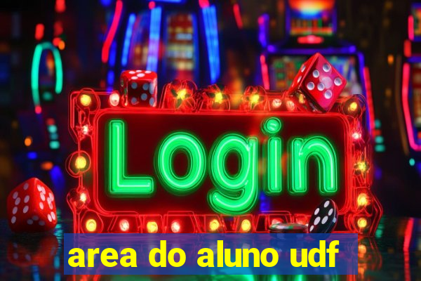 area do aluno udf