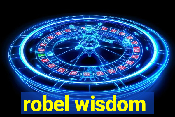 robel wisdom