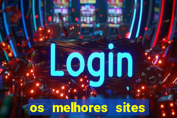 os melhores sites de jogo