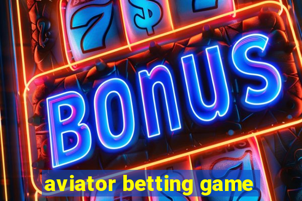 aviator betting game