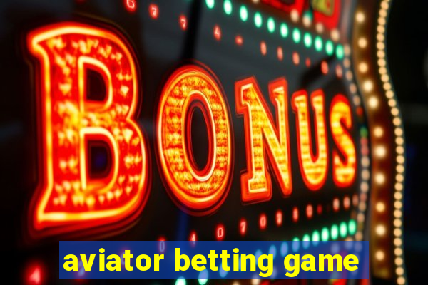 aviator betting game