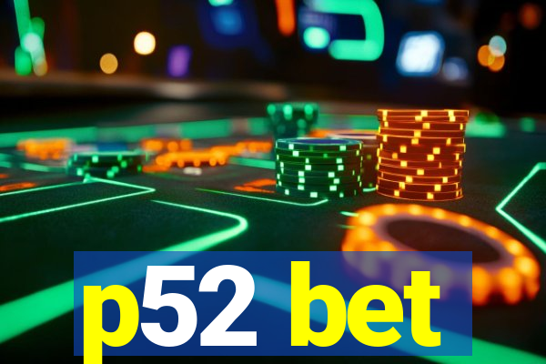 p52 bet