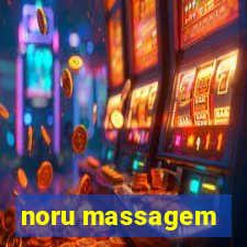 noru massagem