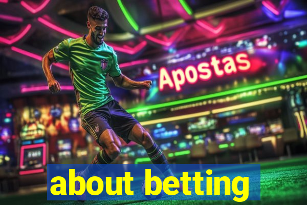 about betting