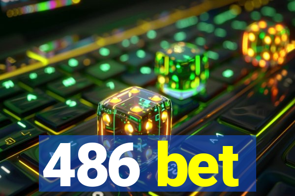 486 bet