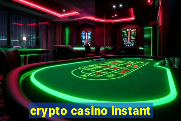 crypto casino instant