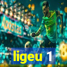 ligeu 1