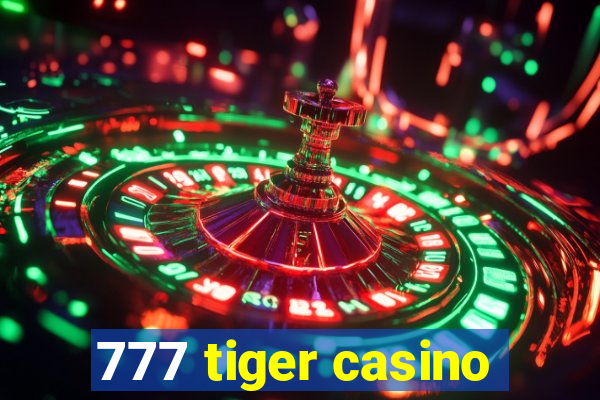 777 tiger casino