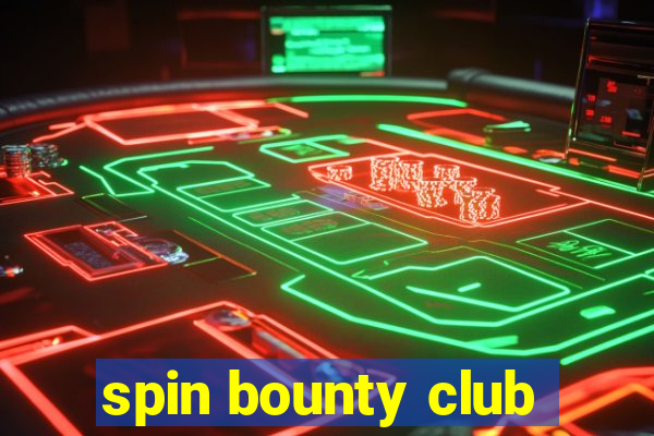 spin bounty club