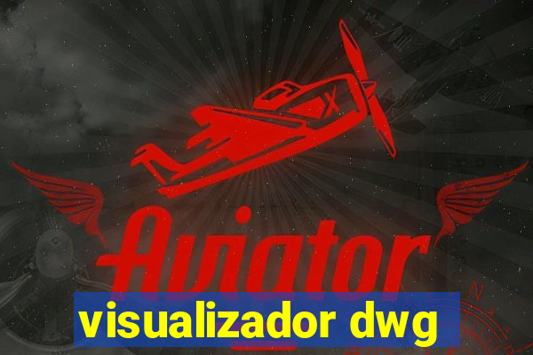 visualizador dwg