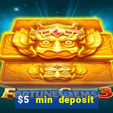 $5 min deposit online casino