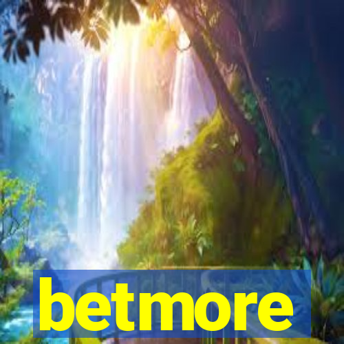 betmore